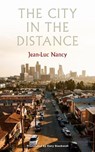 The City in the Distance - Jean-Luc Nancy - 9781531508975