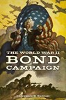The World War II Bond Campaign - Lawrence R. Samuel - 9781531509248
