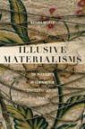 Illusive Materialisms - Natania Meeker - 9781531512576