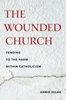 The Wounded Church - Annie Selak - 9781531513375
