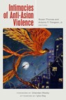 Intimacies of Anti-Asian Violence - Susan Thomas ; Antonio Tiongson - 9781531513634