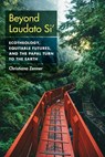 Beyond Laudato Si' - Christiana Zenner - 9781531513795