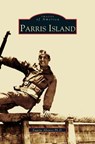 Parris Island - Eugene Alvarez - 9781531609665