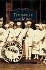 Titusville and Mims - Ben Brotemarkle ; Benjamin D Brotemarkle - 9781531611033