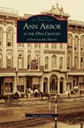 Ann Arbor in the 19th Century - Arcadia Publishing ; G Shackman ; Grace Shackman - 9781531612993