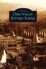 Ohio Valley Pottery Towns - Pamela Lee Gray - 9781531613846