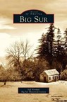 Big Sur - Jeff Norman ; Big Sur Historical Society - 9781531615444