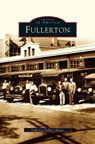 Fullerton - Fullerton Public Library ; Kathy Morris ; Debora Richey - 9781531615703