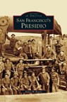 San Francisco's Presidio - Robert W Bowen - 9781531616076