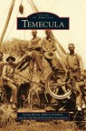 Temecula - Loretta Barnett ; Rebecca Farnbach ; The Vail Ranch Restoration Association - 9781531617035