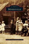 Minersville - Ronald M Coleman ; Joseph E Szeliga - 9781531622824