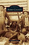 Avery County - Michael C Hardy - 9781531625344