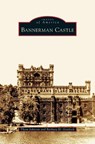 Bannerman Castle - Thom Johnson ; Barbara H Gottlock - 9781531628116