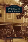 Portland Fire & Rescue - Brian K Johnson ; Don Porth - 9781531630263