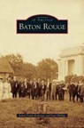 Baton Rouge - Sylvia Frank Rodrigue ; Faye Phillips - 9781531634148