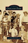 Oakland Park - Anne Sallee ; Oakland Park Historical Society - 9781531644451