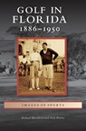 Golf in Florida - Richard (University College London UK) Moorhead ; Nick Wynne - 9781531645021