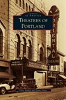 Theatres of Portland - Gary Lacher ; Steve Stone - 9781531646905
