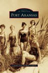 Port Aransas - J Guthrie Ford ; Mark Creighton - 9781531652531