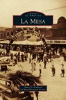 La Mesa - James D Newland ; La Mesa Historical Society - 9781531653217