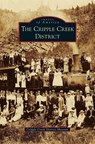 Cripple Creek District - Arcadia Publishing - 9781531654474