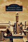 Kayenta and Monument Valley - Carolyn O'Bagy Davis ; Harvey Leake - 9781531657734