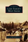 Lake Tahoe's West Shore - Carol A Jensen ; North Lake Tahoe Historical Society - 9781531659745