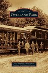 Overland Park - Suzee Soldanels Oberg ; Overland Park Historical Society - 9781531661052