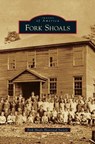 Fork Shoals - Fork Shoals Historical Society - 9781531661205