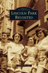 Lincoln Park Revisited - Melanie Ann Apel - 9781531664107