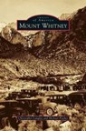 Mount Whitney - Christopher Langley ; Michael Prather - 9781531664473
