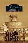 Chaldeans in Detroit - Jacob Bacall - 9781531670023