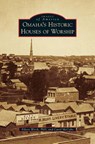 Omaha's Historic Houses of Worship - Eileen Wirth ; Carol McCabe - 9781531670108