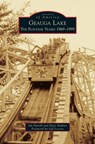 Geauga Lake - Jim Futrell ; Dave Hahner - 9781531671082