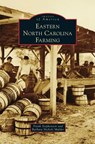 Eastern North Carolina Farming - Frank Stephenson ; Barbara Nichols Mulder ; E Frank Stephenson - 9781531673413