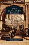 Early Paramount Studios - E J Stephens ; Michael Christaldi ; Marc Wanamaker - 9781531674915