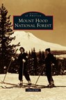 Mount Hood National Forest - Cheryl Hill - 9781531675929
