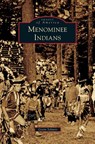 Menominee Indians - Gavin Schmitt - 9781531699116