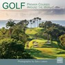 Golf: Premier Courses Around the World -- Gary Lisbon -  - 9781531961046