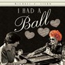 I Had a Ball - Michael Z Stern - 9781532011412