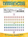 Elementary Library Lesson Plans - Keshia L Gaines - 9781532056666