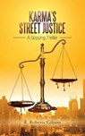 Karma's Street Justice - GIBSON,  R Roberts - 9781532063756
