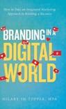 Branding in a Digital World - TOPPER MPA,  Hilary Jm - 9781532087486