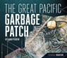 Great Pacific Garbage Patch - Laura Perdew - 9781532110238