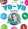 Yo-Yo Maker: Pedro Flores: Pedro Flores - Paige V. Polinsky - 9781532110993