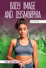 Body Image and Dysmorphia - A. W. Buckey - 9781532196256