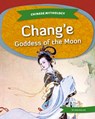 Chang'e: Goddess of the Moon: Goddess of the Moon - Jean Kuo Lee - 9781532199929