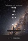 Who Do You Say I Am? - TRESTON,  Kevin - 9781532610493