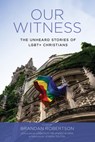 Our Witness - Brandan J. Robertson - 9781532610677