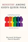 Ministry Among God's Queer Folk, Second Edition - Bernard Schlager ; David Kundtz - 9781532617119